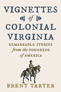 Vignettes of Colonial Virginia