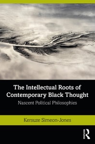 Intellectual Roots of Contemporary Black Thought