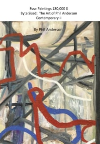Four Paintings 180,000 $ Byte Sized: The Art of Phil Anderson Contemporary II