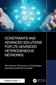 Constraints and Advanced Solutions for LTE-Advanced Heterogeneous Networks