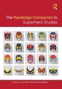 Routledge Companion to Superhero Studies