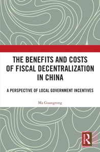 Benefits and Costs of Fiscal Decentralization in China
