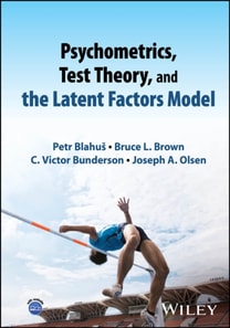 Psychometrics, Test Theory, and the Latent Factors Model