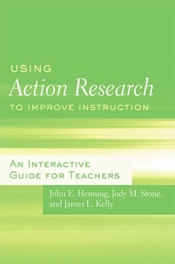 Using Action Research to Improve Instruction