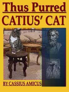 Thus Purred Catius' Cat