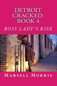 Detroit Cracked: Book 4: Boss Lady's Rise