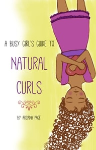 Busy Girl's Guide to Natural Curls