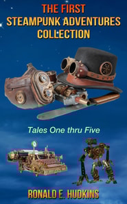 First Steampunk Adventures Collection: Tales One thru Five