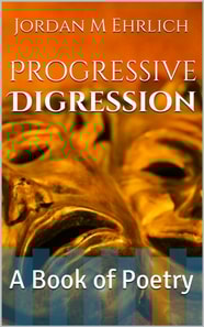 Progressive Digression: A Book of Poetry