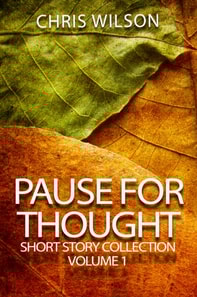 Pause for Thought Short Story Colllection Volume 1