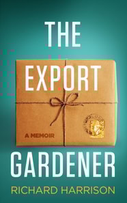 Export Gardener. A Clumsy Australian Starts a Gardening Business in the UK, Not Knowing a Weed from a Wisteria.