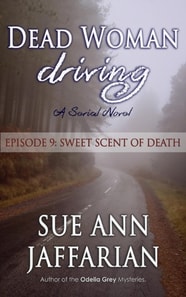 Dead Woman Driving: Episode 9: Sweet Scent of Death
