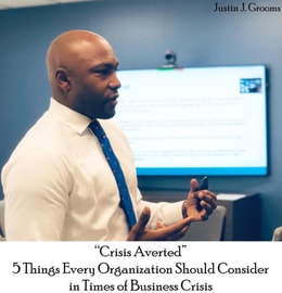 &quote;Crisis Averted&quote;  5 Things Every Organization Should Consider in Times of Business Crisis