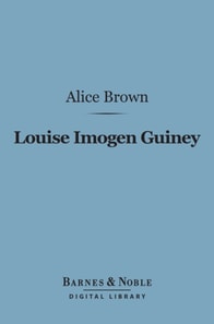 Louise Imogen Guiney (Barnes & Noble Digital Library)
