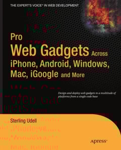 Pro Web Gadgets for Mobile and Desktop