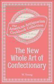 New Whole Art of Confectionary