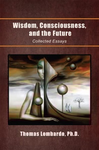 Wisdom, Consciousness, and the Future