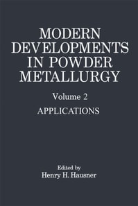 Modern Developments in Powder Metallurgy