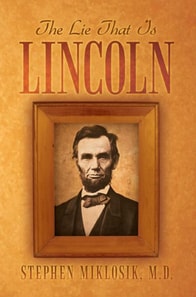 Lie That Is Lincoln