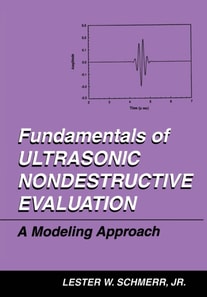 Fundamentals of Ultrasonic Nondestructive Evaluation