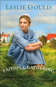 Faithful Gathering (The Sisters of Lancaster County Book #3)