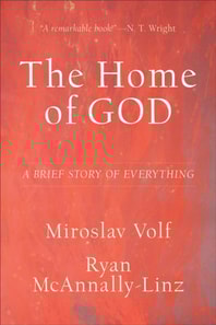 Home of God (Theology for the Life of the World)