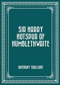 Sir Harry Hotspur of Humblethwaite