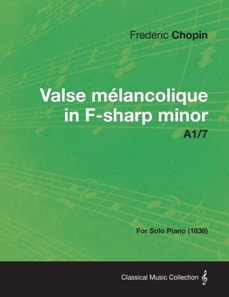 Valse mA(c)lancolique in F-sharp minor A1/7 - For Solo Piano (1838)