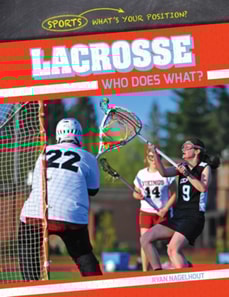 Lacrosse: Who Does What?
