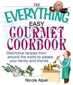 Everything Easy Gourmet Cookbook