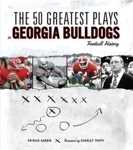 50 Greatest Plays in Georgia Bulldogs Football History