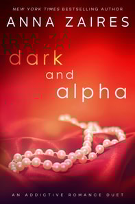 Dark and Alpha (An Addictive Romance Duet)