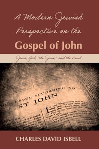 Modern Jewish Perspective on the Gospel of John
