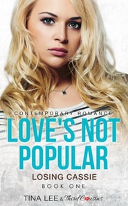 Love's Not Popular - Losing Cassie (Book 1) Contemporary Romance