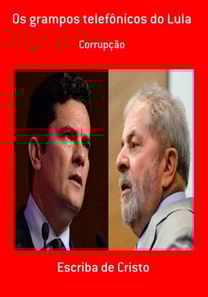 OS GRAMPOS TELEFÔNICOS DO LULA