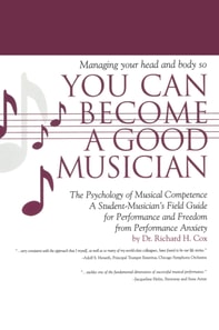 Managing Your Head and Body so You Can Become a Good Musician