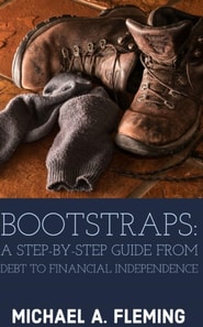 Bootstraps: A Step-by-Step Guide from Debt to Financial Independence