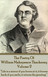 Poetry Of William Makepeace Thackeray - Volume 2