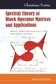 Spectral Theory Of Block Operator Matrices And Applications