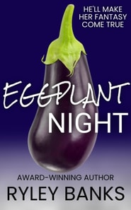 Eggplant Night: A Why Choose Romance Standalone