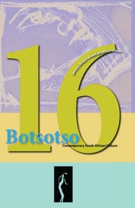 Botsotso: Botsotso 16: poetry, short fiction, essa