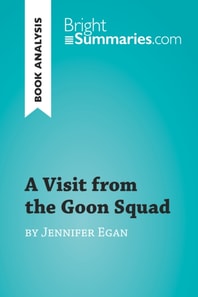 Visit from the Goon Squad by Jennifer Egan (Book Analysis)