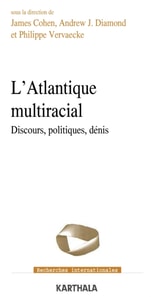 L'Atlantique multiracial - Discours, politiques, dénis