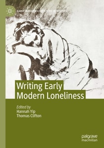 Writing Early Modern Loneliness