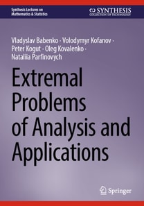Extremal Problems of Analysis and Applications