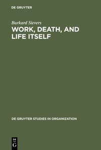 Work, Death, and Life Itself