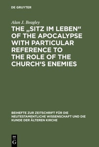  Sitz im Leben&quote; of the Apocalypse with Particular Reference to the Role of the Church's Enemies