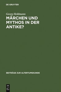 Märchen und Mythos in der Antike?