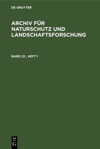 Archiv fur Naturschutz und Landschaftsforschung. Band 22, Heft 1