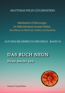 DAS BUCH NEUN; Der Mond als Begleiter; Gebären und Backen; Aus dem Wasser fischen; Die oder der alte Weise auf dem Berg;